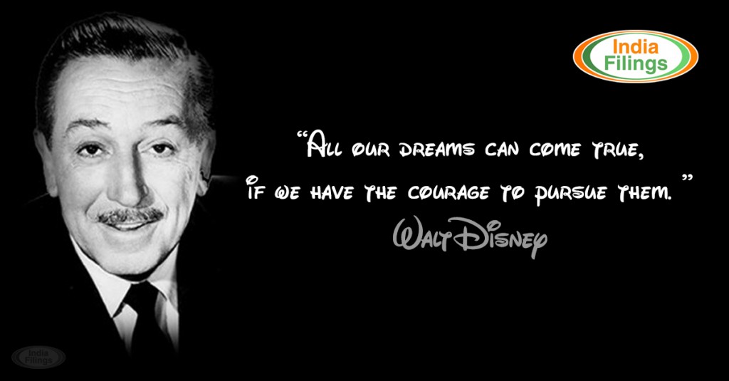 Walt Disney Quote, All our dreams can come true, if we have the courage to pursue them