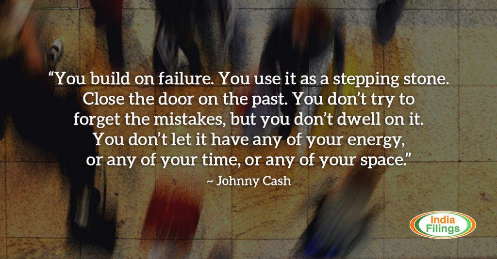You build on failure. You use it as a stepping stone. Close the door on the past. You don't try to forget the mistakes, but you don't dwell on it. You don't let it have any of your energy, or any of your time, or any of your space. - Johnny Cash Quote