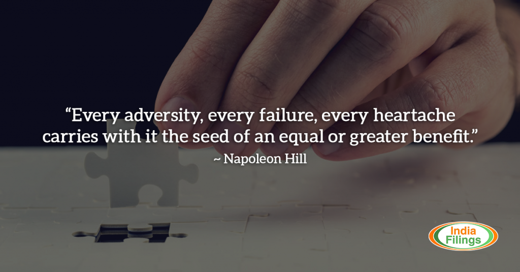 Every adversity, every failure, every heartache carries with it the seed of an equal or greater benefit
